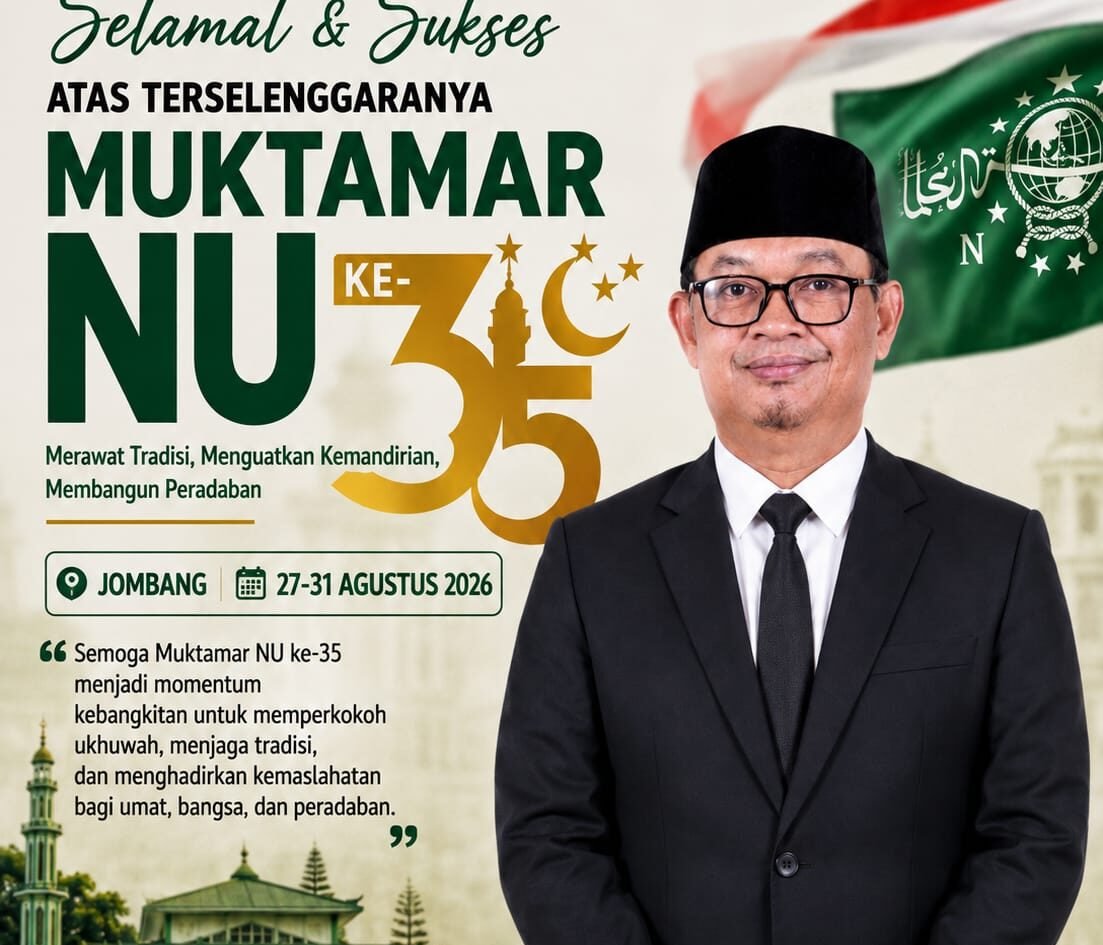 Poster ucapan selamat dan sukses atas terselenggaranya Muktamar ke-35 Nahdlatul Ulama (NU) di Jombang (27-31 Agustus 2026) dari Wakil Rektor III UIN Maulana Malik Ibrahim Malang, Prof. Dr. H. Triyo Supriyatno, M.Ag.