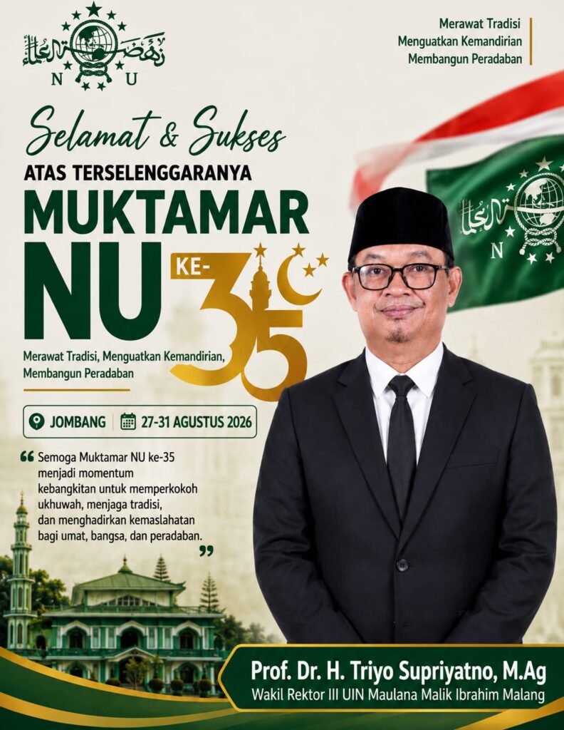 Poster ucapan selamat dan sukses atas terselenggaranya Muktamar ke-35 Nahdlatul Ulama (NU) di Jombang (27-31 Agustus 2026) dari Wakil Rektor III UIN Maulana Malik Ibrahim Malang, Prof. Dr. H. Triyo Supriyatno, M.Ag.
