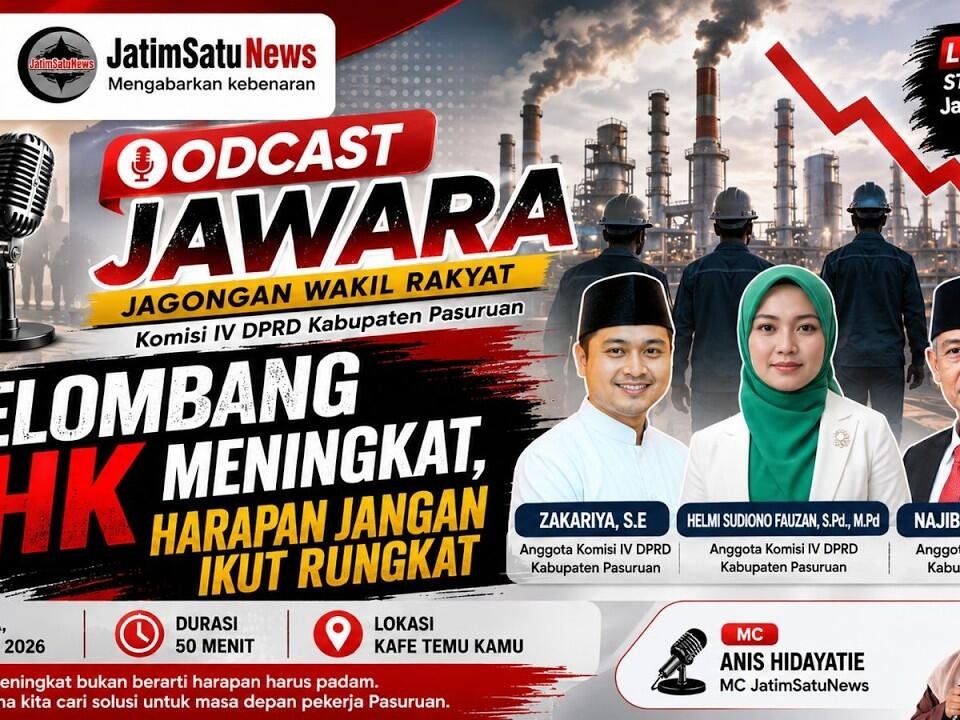 Podcast JAWARA membahas solusi PHK di Pasuruan bersama Komisi IV DPRD Kabupaten Pasuruan