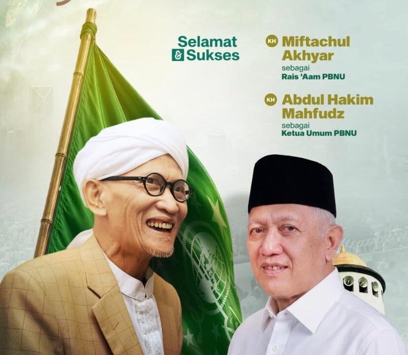 Poster Ucapan Selamat atas Terpilihnya Pemimpin Baru PBNU, Muktamar Ke-35 Nahdlatul Ulama di Jombang pada 31 Agustus 2026 telah menetapkan secara resmi KH Miftachul Akhyar sebagai Rais 'Aam PBNU dan KH Abdul Hakim Mahfudz sebagai Ketua Umum PBNU.