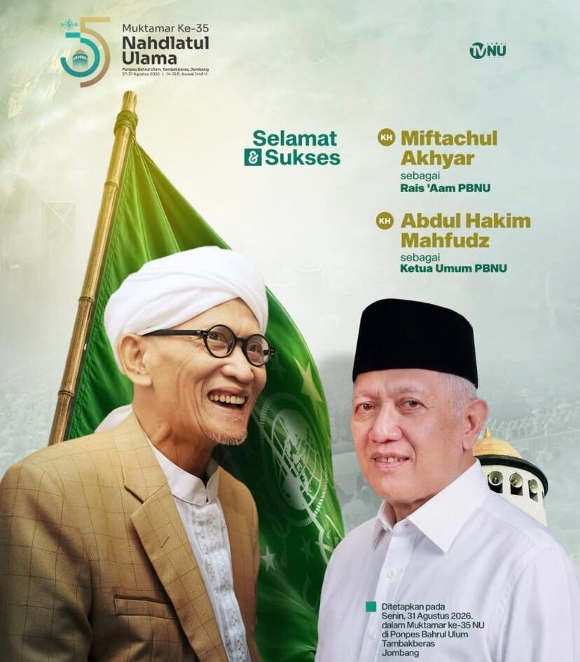 Poster Ucapan Selamat atas Terpilihnya Pemimpin Baru PBNU, Muktamar Ke-35 Nahdlatul Ulama di Jombang pada 31 Agustus 2026 telah menetapkan secara resmi KH Miftachul Akhyar sebagai Rais 'Aam PBNU dan KH Abdul Hakim Mahfudz sebagai Ketua Umum PBNU.