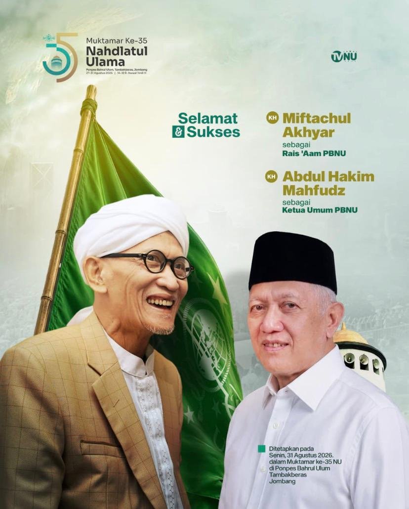 Poster Ucapan Selamat atas Terpilihnya Pemimpin Baru PBNU, Muktamar Ke-35 Nahdlatul Ulama di Jombang pada 31 Agustus 2026 telah menetapkan secara resmi KH Miftachul Akhyar sebagai Rais 'Aam PBNU dan KH Abdul Hakim Mahfudz sebagai Ketua Umum PBNU.
