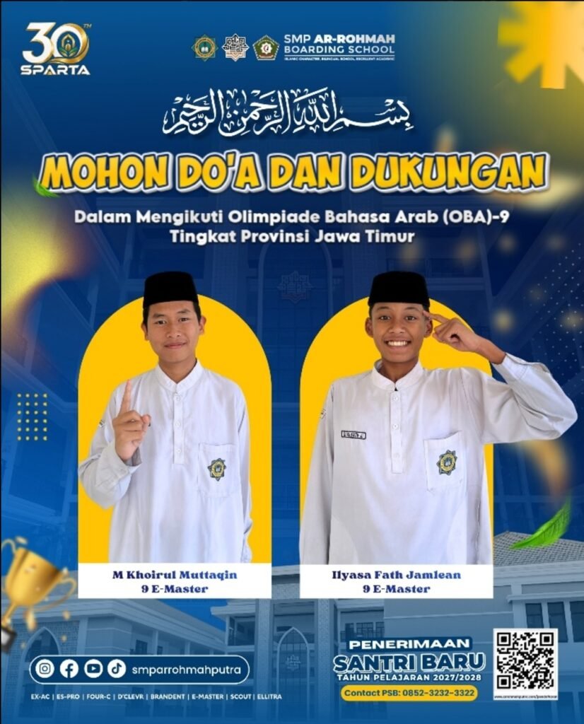 Poster permohonan doa dan dukungan dari SMP Ar-Rohmah Putra Malang (SPARTA) untuk M. Khoirul Muttaqin dan Ilyasa Fath Jamlean saat mewakili sekolah dalam ajang Olimpiade Bahasa Arab (OBA) ke-9 tingkat Provinsi Jawa Timur, di mana M. Khoirul Muttaqin berhasil menorehkan prestasi sebagai Juara Harapan